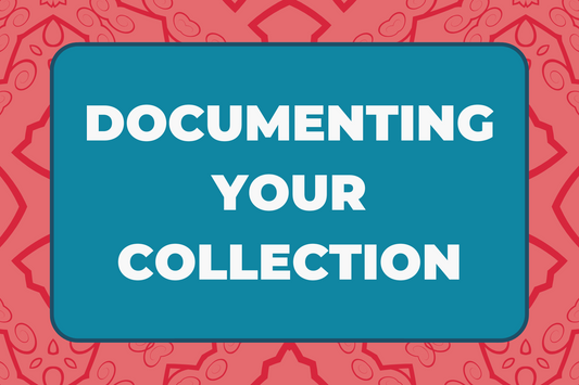 Documenting Your Collection: Authenticity, Inventory, and Value