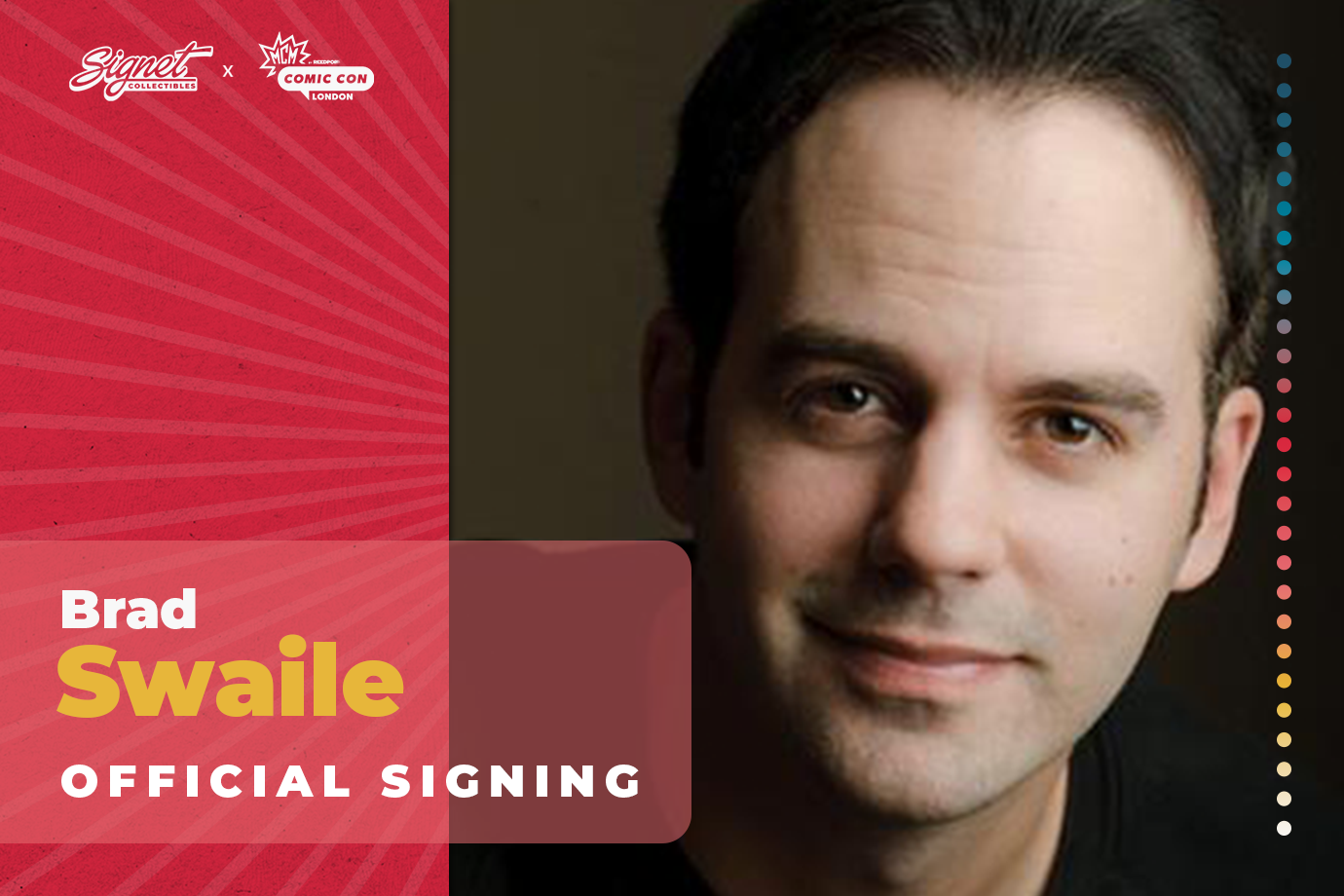 Brad Swaile Autograph Pre-Order - MCM London