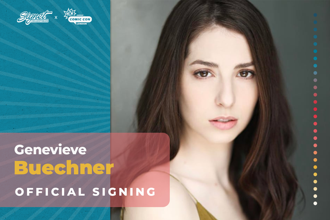 Genevieve Buechner Autograph Pre-Order - MCM London October