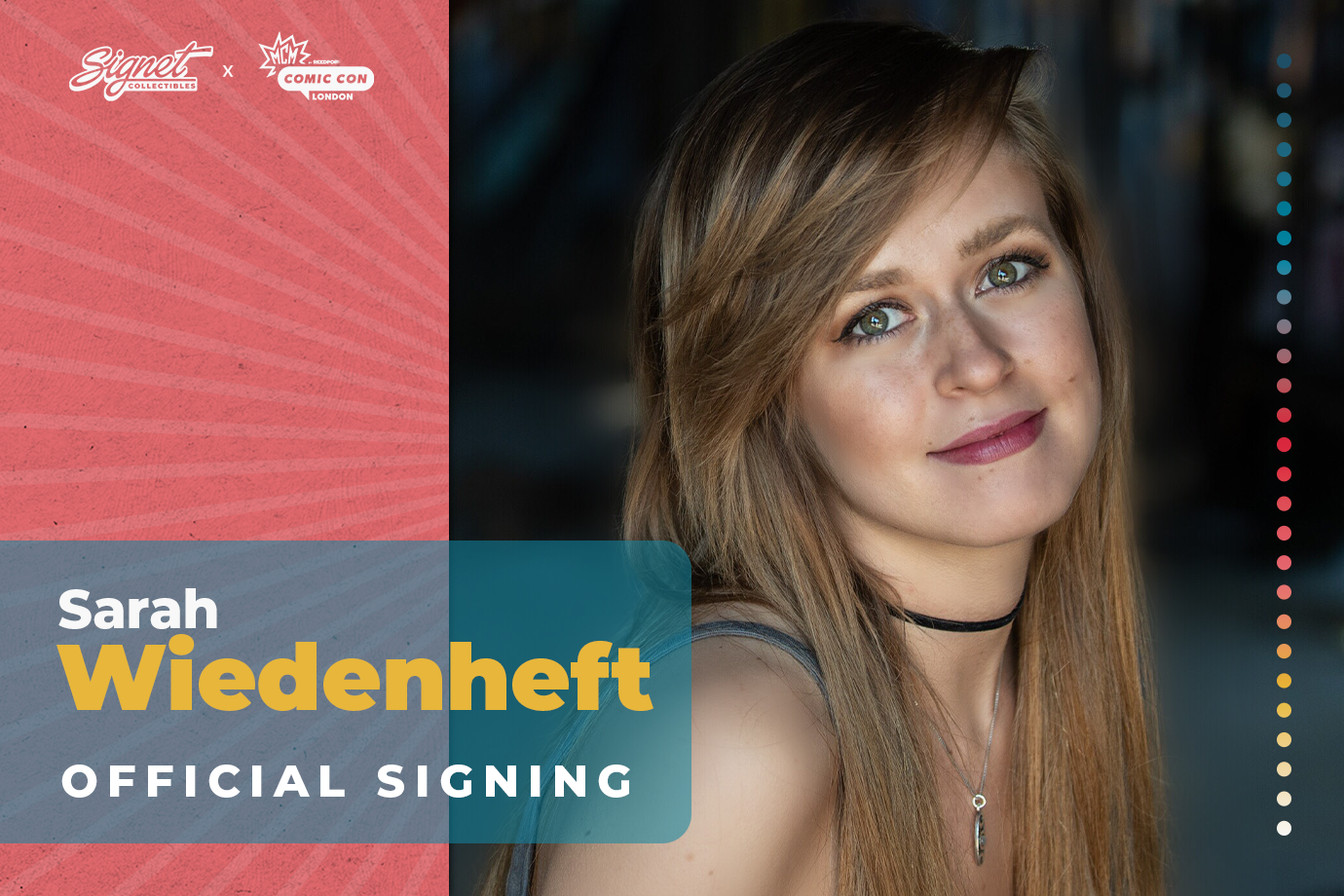 Sarah Wiedenheft Autograph Pre-Order - MCM London