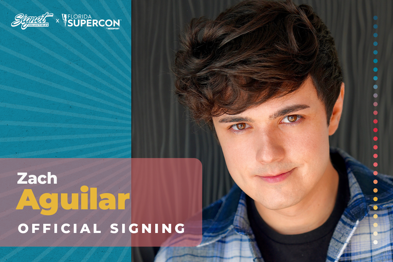 Zach Aguilar Autograph Pre-Order - Supercon