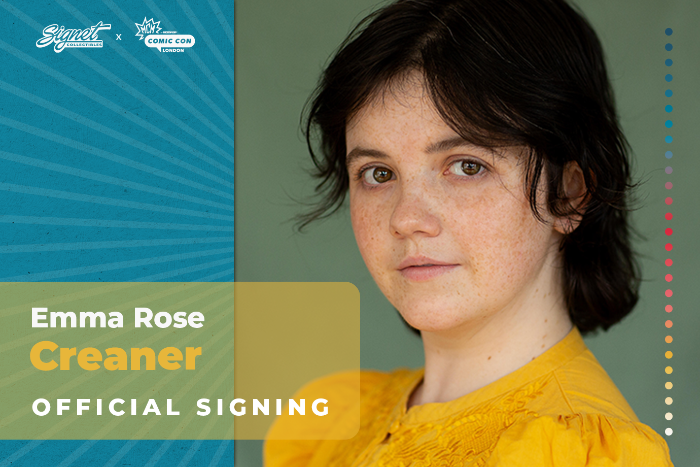 Emma Rose Creaner Autograph Pre-Order - MCM London