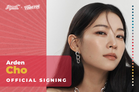 Arden Cho Autograph Pre-Order - NYCC