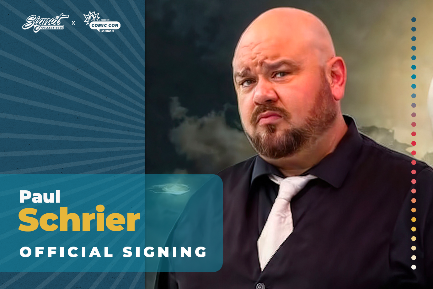 Paul Schrier Autograph Pre-Order - MCM London