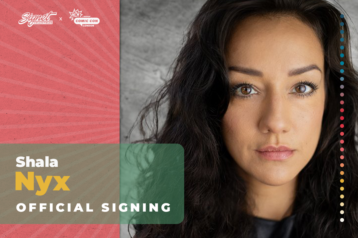 Shala Nyx Autograph Pre-Order - MCM London October