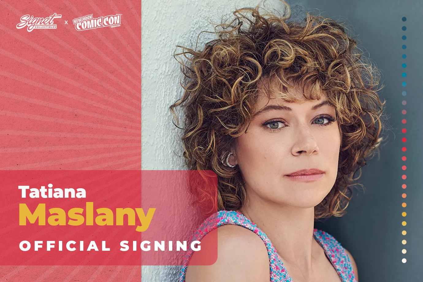 Tatiana Maslany Autograph Pre-Order - NYCC