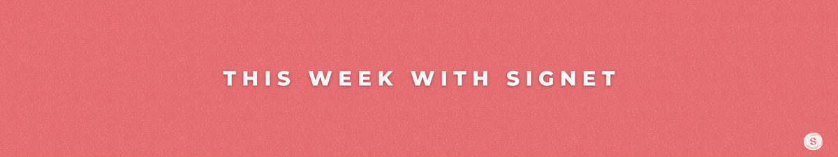 This Week With Signet – Signet Collectibles